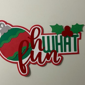 Oh What Fun Christmas Scrapbook Title Handmade Paper Pierced Die Cut