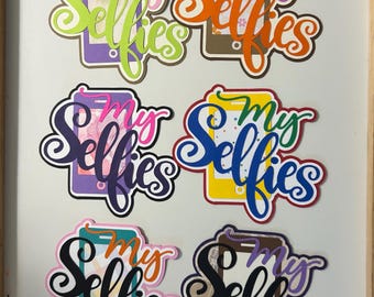 My Selfies Scrapbook Title Embellishment Handmade Paper Pieced Die Cut