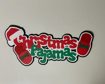 Christmas Pajamas Scrapbook Title Handmade Paper Pieced Die Cut
