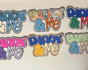 Daddy & Me Scrapbook Title Handmade Paper Pieced Die Cut