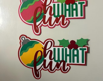 Oh What Fun Christmas Scrapbook Title Handmade Paper Pieced Die Cut