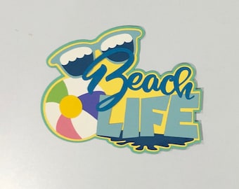 Beach Life Scrapbook Title Handmade Paper Pieced Die Cut