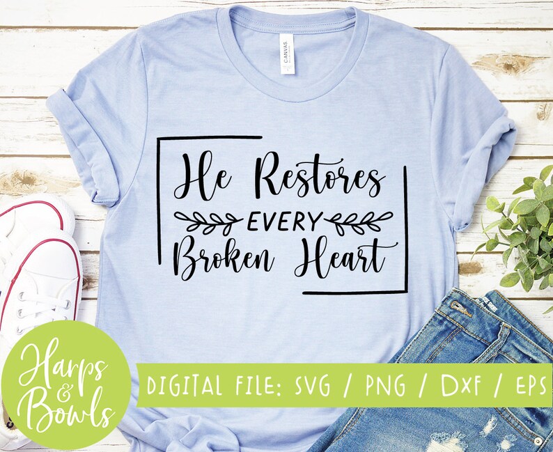 Downloadable File Faith svg Christian svg Faith svg Faith HE RESTORES SVG Religious Jesus Scripture svg Christian Shirt svg