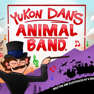 Yukon Dan’s Animal Band livre d’images