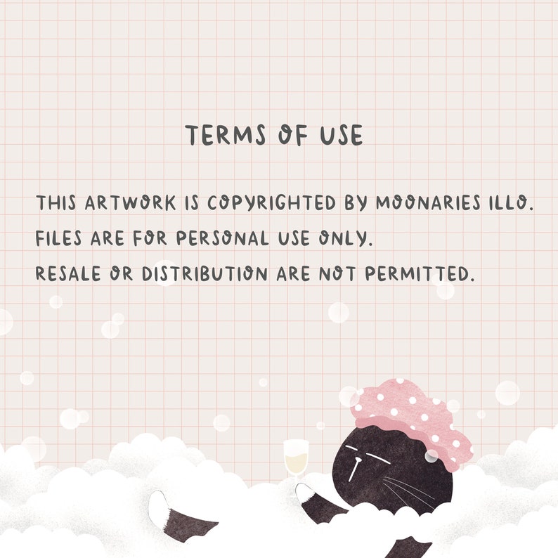 Op de afbeelding: Een zwarte kat met een roze douchekapje ontspant in een schuimbad met een glas champagne. De tekst "TERMS OF USE" staat bovenaan de afbeelding. De tekst eronder luidt "THIS ARTWORK IS COPYRIGHTED BY MOONARIES ILLO. FILES ARE FOR PERSONAL USE ONLY. RESALE OR DISTRIBUTION ARE NOT PERMITTED."