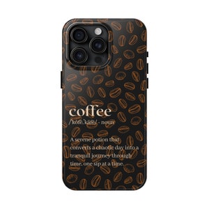 May include: Black phone case with a coffee bean pattern and the word "coffee" written in white with a definition underneath.