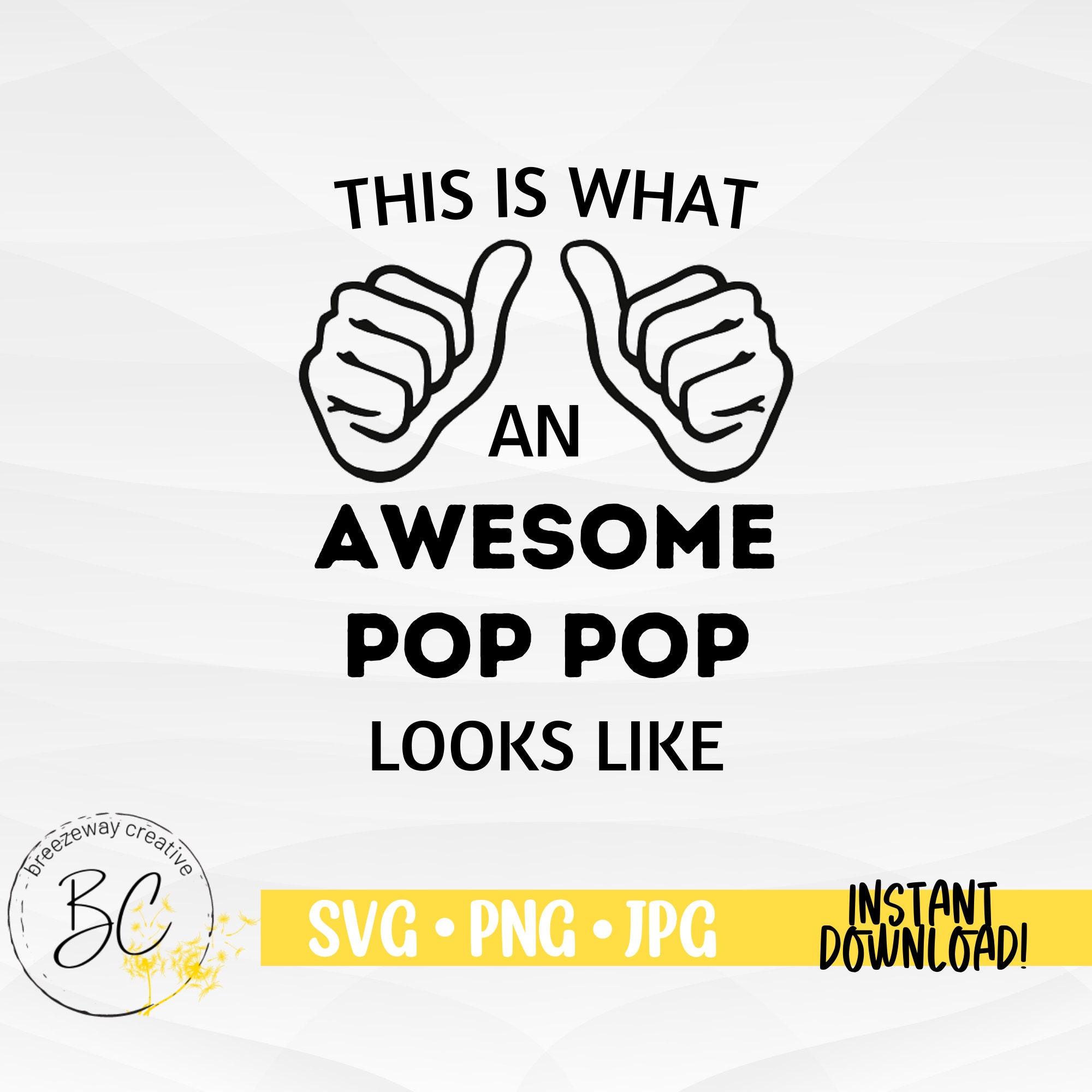 This is What an Awesome Pop Pop Looks Like SVG, Fathers Day SVG