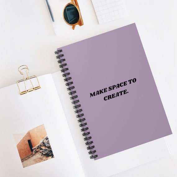 Make Space to Create Spiral Notebook Ruled Line Journal Etsy