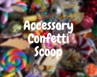 Accessory Confetti Scoop!