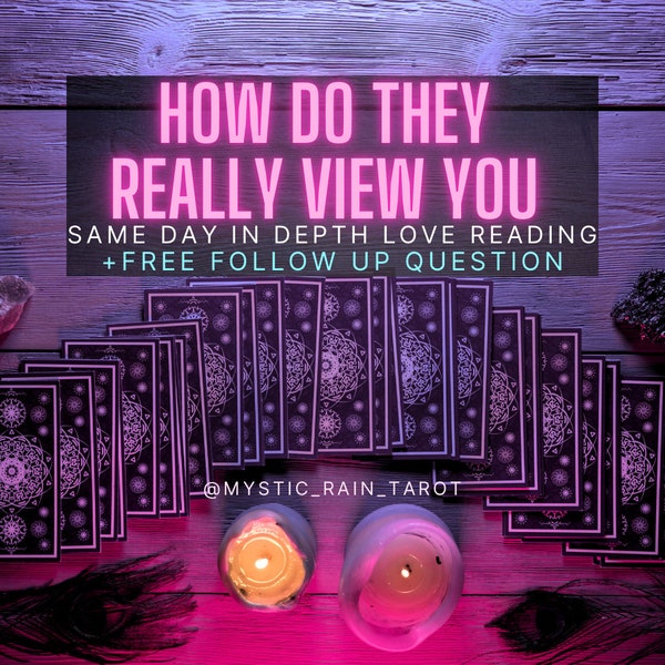 SAME day reading: How do they view you? Psychic Reading, intuitive reading, Tarot, In depth psychic Reading, Accurate Psychic Reading