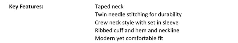 Op de afbeelding: Belangrijkste kenmerken: Getapete hals, tweenaaldstiksel voor duurzaamheid, ronde hals met ingestoken mouwen, geribbelde manchetten en zoom en halslijn, moderne maar comfortabele pasvorm.