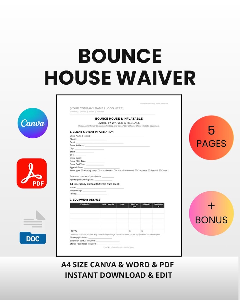 May include: A document titled "BOUNCE HOUSE WAIVER" with the text "BOUNCE HOUSE & INFLATABLE LIABILITY WAIVER & RELEASE." Includes Canva, PDF, and DOC icons. Features a pink circle with "+ BONUS" and an orange circle with "5 PAGES." Text: "A4 SIZE CANVA & WORD & PDF INSTANT DOWNLOAD & EDIT."