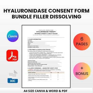 May include: A digital download bundle for Hyaluronidase consent forms, including a liability waiver. The forms are available in Canva, PDF, and DOC formats. The image features a consent form with sections for client information, treatment classification, and allergy screening. Includes 6 pages and a bonus.