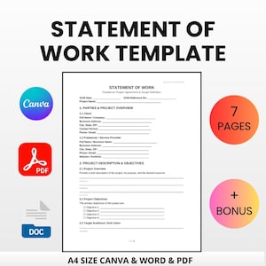 May include: A digital template for a Statement of Work, with the title in bold black letters. The document is available in Canva, PDF, and DOC formats. Includes 7 pages and a bonus. The template is A4 size and can be instantly downloaded and edited.
