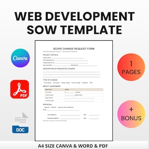 May include: A digital template for web development SOW, featuring a scope change request form. Includes Canva, PDF, and DOC formats. The design is on an A4 size, with one page and a bonus. Text reads: "WEB DEVELOPMENT SOW TEMPLATE".