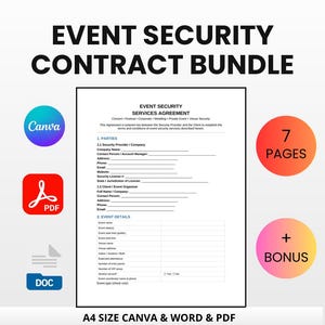 May include: An event security contract bundle with the text "EVENT SECURITY CONTRACT BUNDLE". The image includes a document, Canva, PDF, and DOC icons, and circular graphics with the text "7 PAGES" and "+ BONUS". The text "A4 SIZE CANVA & WORD & PDF INSTANT DOWNLOAD & EDIT" is also visible.