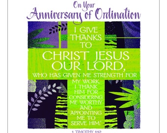 May include: A square greeting card with a religious theme. The card features text in white and purple, including "On Your Anniversary of Ordination" and a quote from 1 Timothy 1:12. The background has a geometric design with green, purple, and black elements.