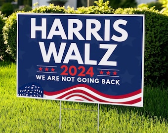 Harris Walz 2024 Yard Sign, Harris Walz 2024 Sign, Yard Sign , 2024 Campaign Election Sign, Political Yard Sign,Kamala for President