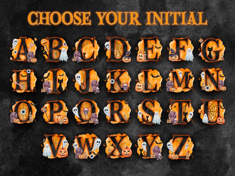 May include: Halloween alphabet letters with orange and black watercolour designs. Each letter is decorated with spooky Halloween elements like ghosts, bats, spiders, pumpkins, and tombstones. The text "CHOOSE YOUR INITIAL" is at the top of the image.