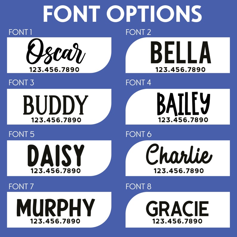 May include: A graphic showing eight different font options for a pet tag. Each font is displayed with a sample name and phone number. The fonts are all in black and white.