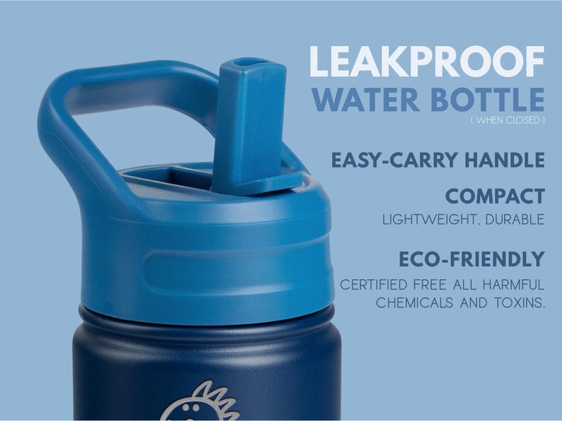 May include: A dark blue water bottle with a bright blue lid featuring an integrated carry handle and a pop-up straw. Text on the image reads: LEAKPROOF WATER BOTTLE (WHEN CLOSED), EASY-CARRY HANDLE, COMPACT, LIGHTWEIGHT, DURABLE, ECO-FRIENDLY, CERTIFIED FREE ALL HARMFUL CHEMICALS AND TOXINS.