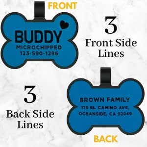 May include: Blue bone-shaped dog tag with black text. The front side reads "BUDDY MICROCHIPPED 123-590-1296". The back side reads "BROWN FAMILY 176 EL CAMINO AVE, OCEANSIDE, CA 92049".