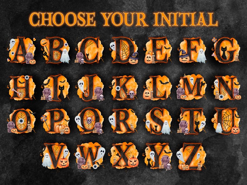 May include: Halloween alphabet letters with orange and black watercolour backgrounds. Each letter is decorated with spooky Halloween elements like ghosts, bats, spiders, pumpkins, and tombstones. The letters are arranged in three rows on a black background. The text "CHOOSE YOUR INITIAL" is at the top of the image.