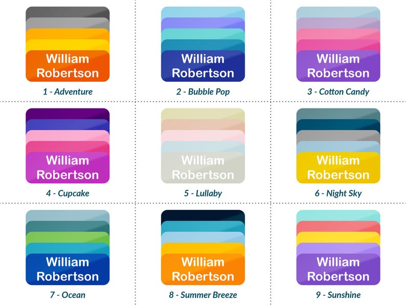 May include: Nine colorful label designs with the name "William Robertson" printed on them. Each label has a unique color scheme and a descriptive name, such as "Adventure," "Bubble Pop," and "Cotton Candy."