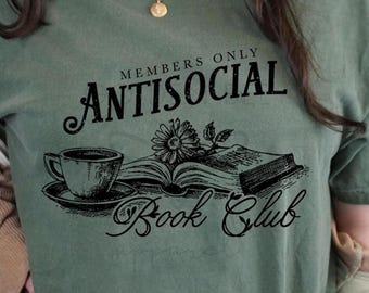 Antisocial Book Club Shirt - Comfort Colors Tee - Reading Lover Gift