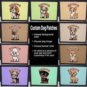 Puede incluir: Parches personalizados para perros con diferentes razas. Cada parche tiene un color de fondo diferente y una pancarta que dice "pets name here". También se muestra el texto "Custom Dog Patches". Bordes negros.