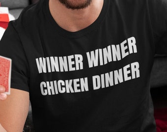 Winner winner chicken dinner - Funny shirt - Comedy shirt - Game night shirt - Unisex