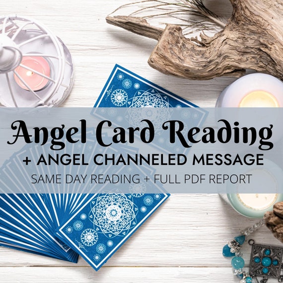 Angel Card Reading and Channeled Message From the Angels Same Day Reading Tarot Card Reading Guardian Angel Message Psychic Reading