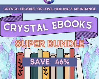 Crystal Ebooks Super Bundle Crystals PDF Guides for Love, Healing and Abundance Crystal Guide Crystal Reference PDF Instant Digital Download