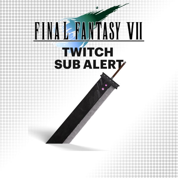 Final Fantasy 7 Cloud Sword Sub Alert effect for Gameplay Youtubers and Streamers.