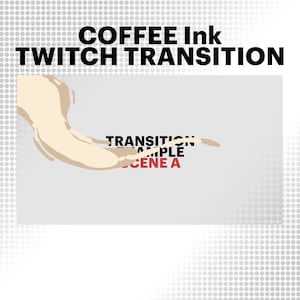 Stream Coffee Ink stinger transition effect for Gameplay Youtube and Twitch Streamers. Spice your cute streamings.