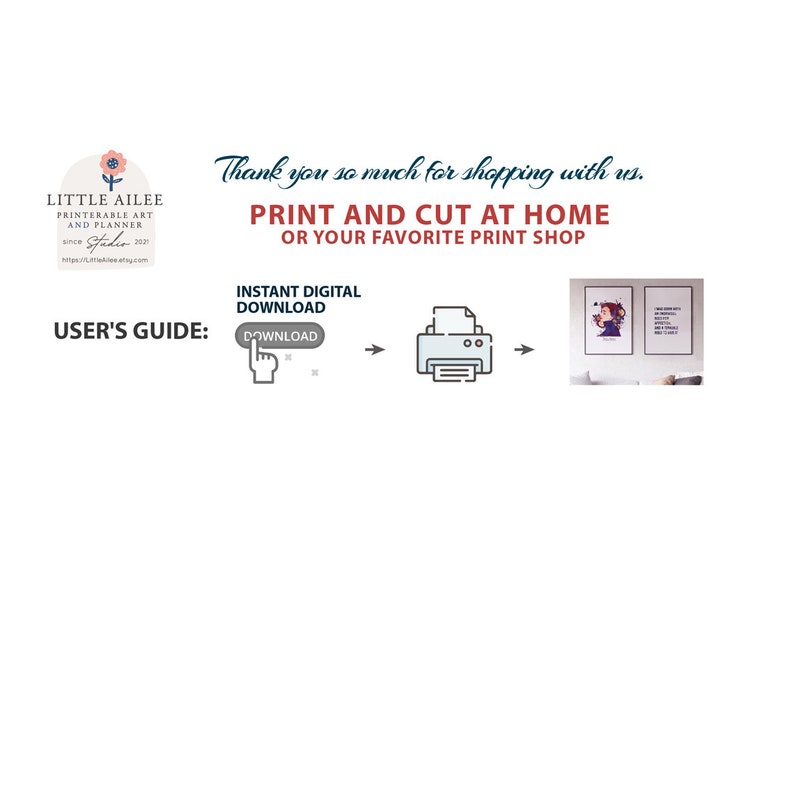 May include: A digital download guide for printable art and planner designs. The guide shows how to download the digital files, print them at home, and cut them out. The image also shows two examples of the printed designs.