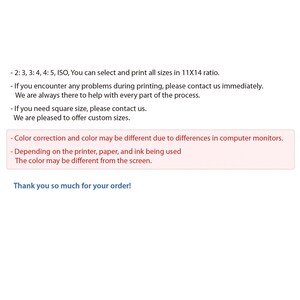 May include: Text explaining the sizing and printing options for custom prints. It mentions that all sizes are available in a 11x14 ratio and that customers can contact the seller if they encounter any problems during printing. The text also mentions that square sizes are available and that custom sizes can be ordered. The text ends with a thank you message to the customer.