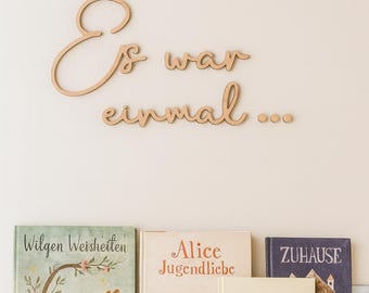 Es war einmal , Holzschriftzug , nursery wooden wall script ,Dekoration , Wanddekoration, Regal Deko Märchen, Leseecke für Kinder