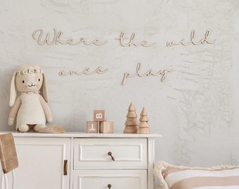 Where the wild ones play , Schriftzug aus Holz , nursery wooden wall script , Kinderzimmer Dekoration , Wanddekoration