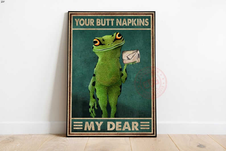 Funny Frog Your Butt Napkins My Dear Bathroom Poster, Frog Bathroom Wall Art, Bathroom Signs, Frog Poster, frog art, frog art print 