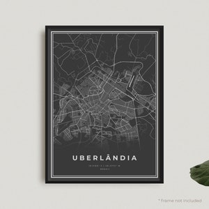 Uberlândia Map Print, Uberlândia Black Map Poster, Uberlândia Dark Map Poster, Brazil, Home Office Decor, Housewarming Birthday Gift | BW491