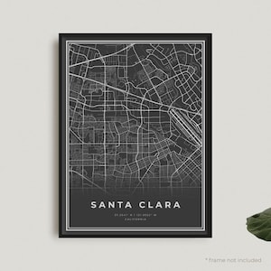 Santa Clara Map Print, Santa Clara Black Map Poster, Santa Clara Dark Map Poster, California, Housewarming Birthday Gift | BU220