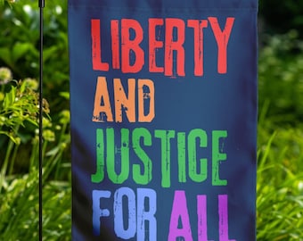 Liberty and Justice for All Garden Flag, House Flag and Door Hanger Porch Sign Banner, Pride Community Social Justice Activism Yard Flag