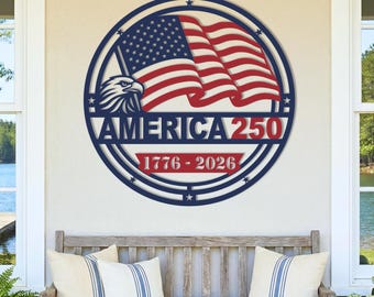 America 250 Metal Sign • 250th Anniversary Sign • USA 250th Anniversary • 250 Years of Freedom • American Revolution • 1776-2026 Decor