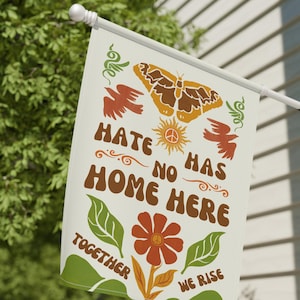 Hate Has No Home Here House Flag, Peace Sign Garden Flag, Together We Rise Yard Sign Social Justice & Equality for All Progressive Yard Flag