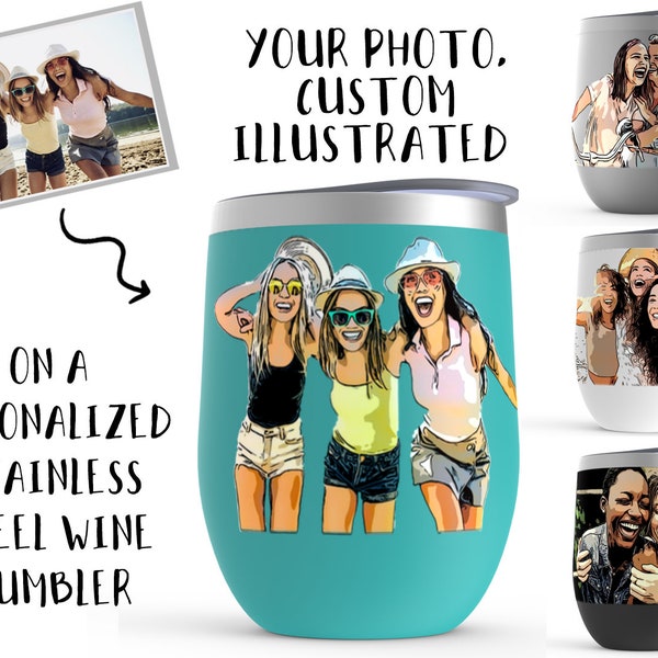 Personalized Wine Glasses | Custom Illustration Portrait On A Stemless Tumbler Cup | Unique Photo Gift For Sister, Friendship & Bridesmaids