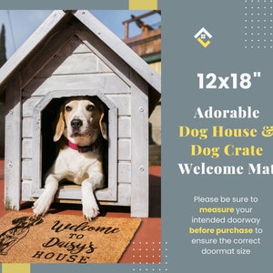 a dog in a dog house with a welcome mat