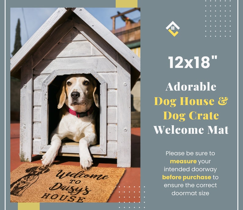 a dog in a dog house with a welcome mat