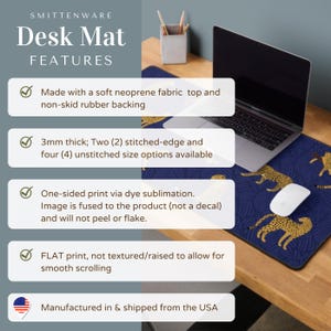 May include: A blue desk mat with a cheetah print design. The mat is made of soft neoprene fabric with a non-skid rubber backing. It is 3mm thick and available in two stitched-edge and four unstitched sizes. The image is printed via dye sublimation and will not peel or flake. The mat is flat and not textured, allowing for smooth scrolling. It is manufactured and shipped from the USA.