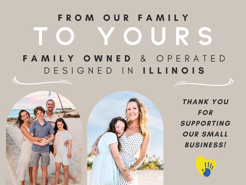 May include: A graphic with the text "FROM OUR FAMILY TO YOURS" and "FAMILY OWNED & OPERATED DESIGNED IN ILLINOIS." The image includes family photos and the message "THANK YOU FOR SUPPORTING OUR SMALL BUSINESS!"